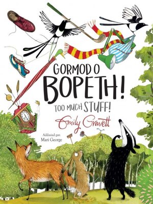cover image of Gormod o Bopeth! / Too Much Stuff!